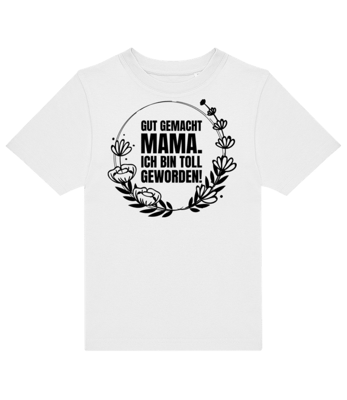 Vorschau: Gut Gemacht Mama Ich Bin Toll - Kinder T-Shirt B&C - Weiß - Vorne