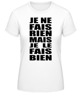 Je Le Fais Bien - T-shirt femme B&C - Blanc - Devant