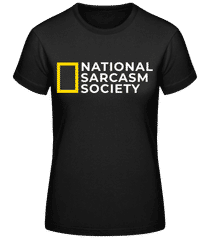 National Sarcasm Society · Frauen Basic T-Shirt