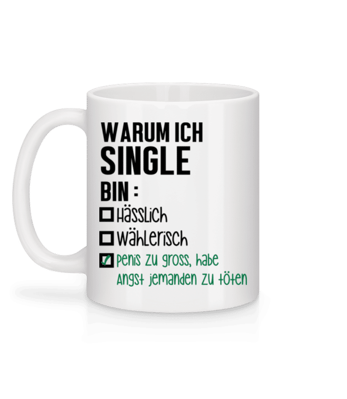 Vorschau: Warum Ich Single Bin - Tasse - Weiß - Hinten
