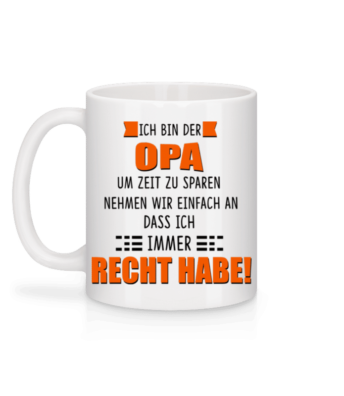 Vorschau: Opa Hat Immer Recht - Tasse - Weiß - Hinten