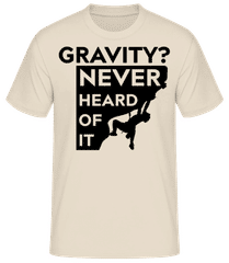 Gravity Never Heard Of It · T-shirt standard Homme