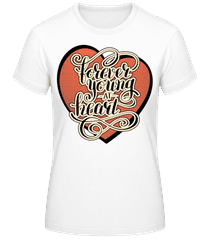 Forever Young At Heart · Frauen Basic T-Shirt