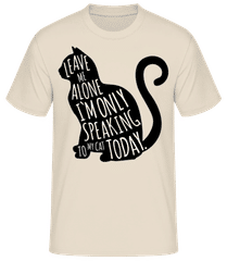 Only Speaking To My Cat · Camiseta básica para hombre