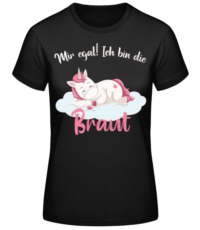 Vorschau: Ich Bin Die Braut Einhorn JGA - Frauen Basic T-Shirt - Schwarz - Vorne