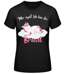 Ich Bin Die Braut Einhorn JGA · Frauen Basic T-Shirt