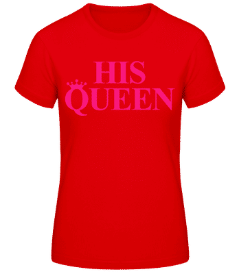 His Queen Pink - Frauen Basic T-Shirt - Rot - Vorne