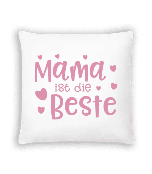 Vorschau: Mama Ist Die Beste - Kissen - Weiß - Vorne