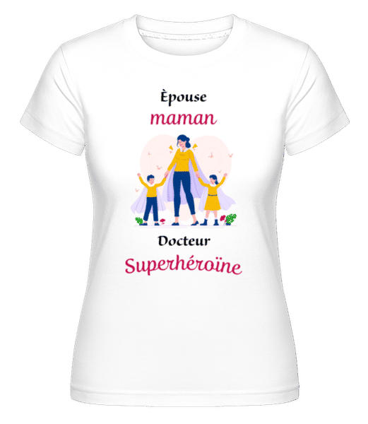 Aperçu: Épouse Maman Docteur Superheroine -  T-shirt Shirtinator femme - Blanc - Devant