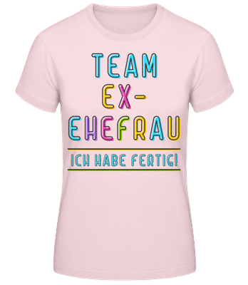 Team Ex-Ehefrau - Frauen Basic T-Shirt - Rosa - Vorne