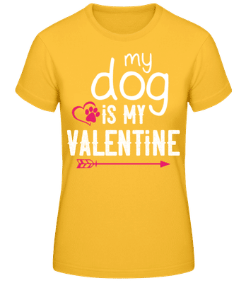 My Dog Is My Valentine - Frauen Basic T-Shirt - Goldgelb - Vorne