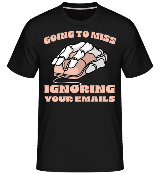 Ignoring Your Emails -  T-Shirt Shirtinator homme - Noir - Devant
