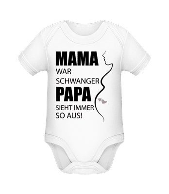 Mama War Schwanger - Baby Bio Strampler - Weiß - Vorne