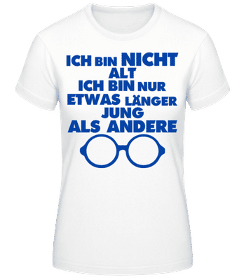 Länger Jung Bleiben - Frauen Basic T-Shirt - Weiß - Vorne