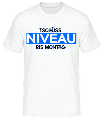 Tschüss Niveau Bis Montag Blau - Männer Basic T-Shirt - Weiß - Vorne