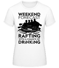 Rafting With A Chance Of Drinking · T-shirt femme B&C