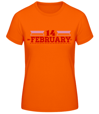 14 February Valentine - T-shirt femme B&C - Orange - Devant