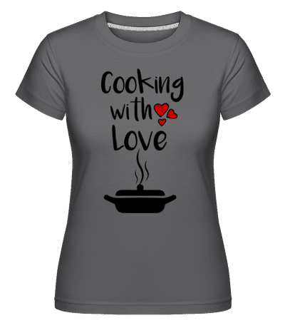 Cooking With Love -  Shirtinator Women's T-Shirt - Anthracite - Front