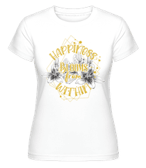 Happiness Blooms From Within ·  T-shirt Shirtinator femme