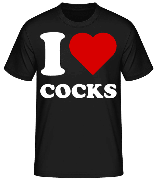 I Love Cocks · T-shirt standard Homme