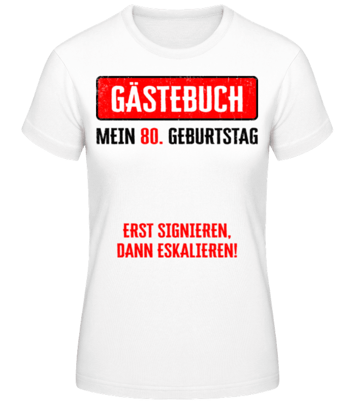 Vorschau: Gästebuch 80 Geburtstag - Frauen Basic T-Shirt - Weiß - Vorne