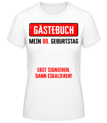 Gästebuch 80 Geburtstag - Frauen Basic T-Shirt - Weiß - Vorne