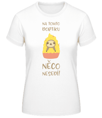 Na Tomto Dortíku Něco Nesedí - Dámské basic tričko - Bílá - Napřed
