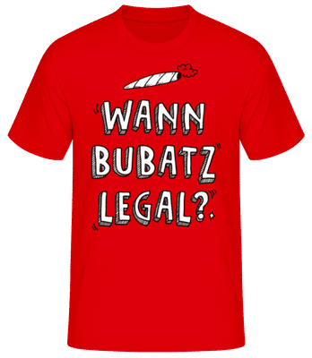 Wann Bubatz Legal - Männer Basic T-Shirt - Rot - Vorne
