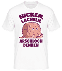 Nicken, Lächeln, Arschloch Denken · Männer T-Shirt B&C