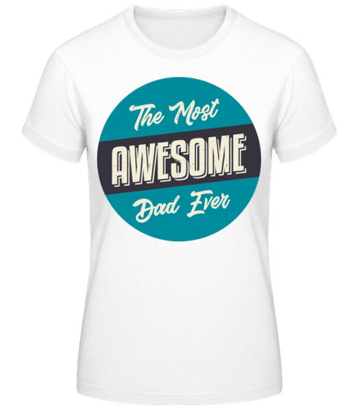 Vorschau: The Most Awesome Dad - Frauen T-Shirt B&C - Weiß - Vorne