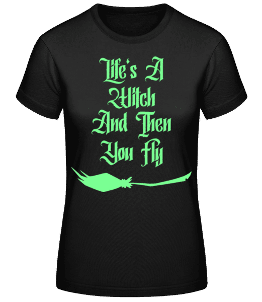 Aperçu: Life Is A Witch - T-shirt standard Femme - Noir - Devant