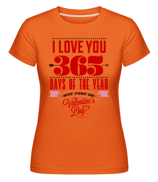 Aperçu: I Love You 365 Days Of The Year -  T-shirt Shirtinator femme - Orange - Devant
