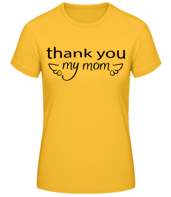 Thank You My Mom - Women's Basic T-Shirt - Golden yellow - Front