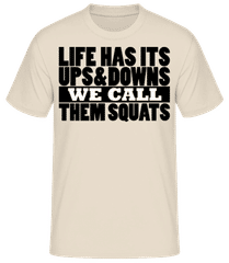 Life Has It's Ups And Downs · Männer Basic T-Shirt