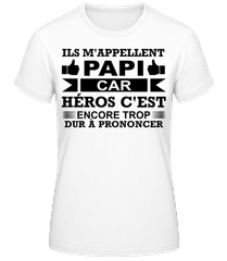 Papi Est Notre Héros · T-shirt femme B&C
