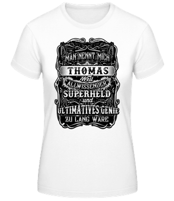 Man Nennt Mich Thomas - Frauen T-Shirt B&C - Weiß - Vorne