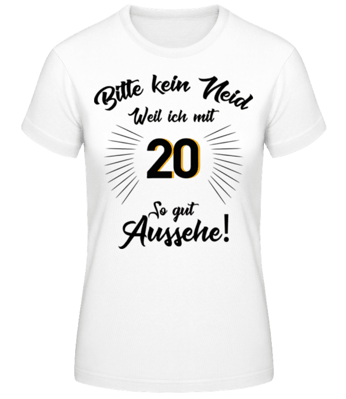 Vorschau: So Gut Aussehen Mit 20 - Frauen Basic T-Shirt - Weiß - Vorne