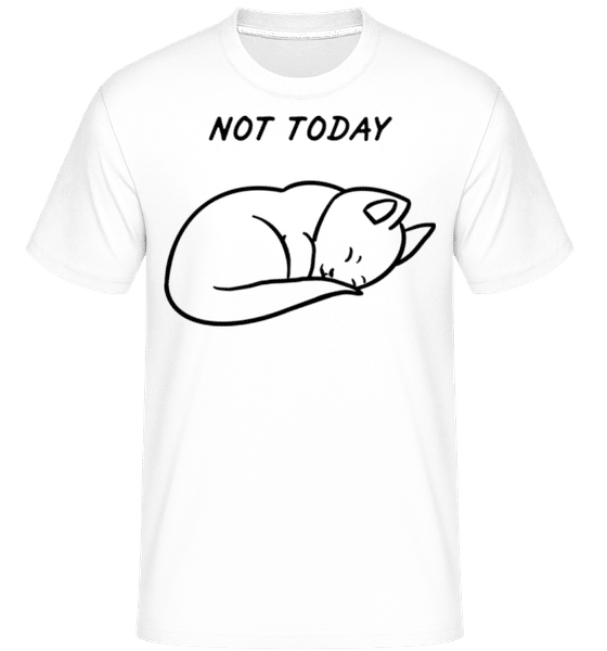 Aperçu: Not Today -  T-Shirt Shirtinator homme - Blanc - Devant