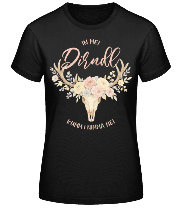Vorschau: In Mei Dirndl Kumm I Nimma Nei - Frauen Basic T-Shirt - Schwarz - Vorne