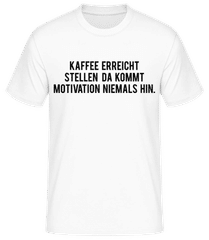 Kaffee Ist Pure Motivation · Männer Basic T-Shirt