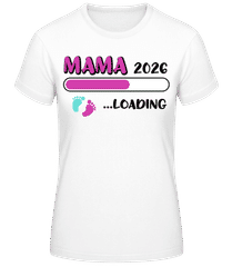 Mama 2026 Loading · Frauen T-Shirt B&C