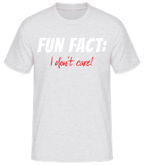 Fun Fact I Dont Care · Männer Basic T-Shirt