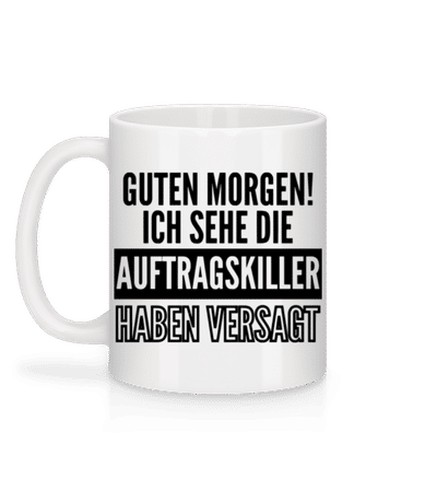 Die Auftragskiller Haben Versagt - Tasse - Weiß - Hinten