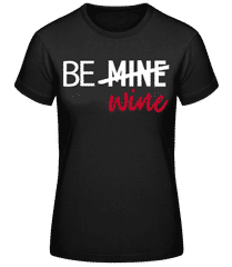 Be Wine · Women's Basic T-Shirt
