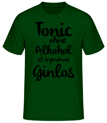 Tonic Ohne Alkohol Ist Ginlos - Männer Basic T-Shirt - Flaschengrün - Vorne
