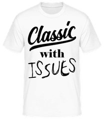Classic With Issues · Männer T-Shirt B&C