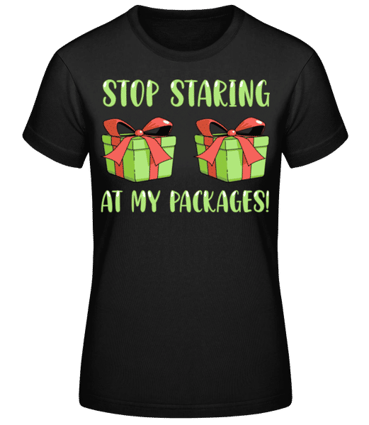 Aperçu: Stop Staring At My Packages - T-shirt standard Femme - Noir - Devant