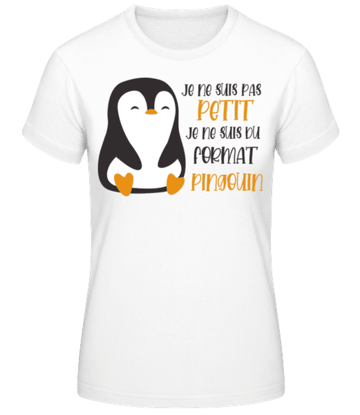 Aperçu: Je Ne Suis Pas Petit Pingouin - T-shirt standard Femme - Blanc - Devant