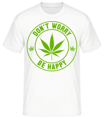 Cannabis Don't Worry Be Happy - T-shirt standard Homme - Blanc - Devant