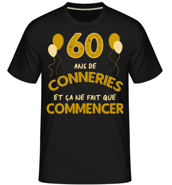 Aperçu: 60 Ans De Conneries -  T-Shirt Shirtinator homme - Noir - Devant